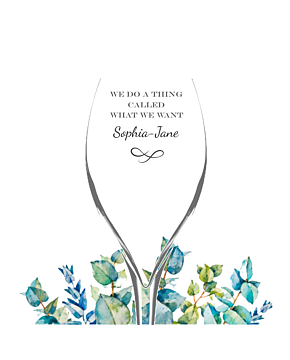 Personalised engraved Champagne flute saying We Do A Thing Called What We Want!  Engrave with any name or message. 